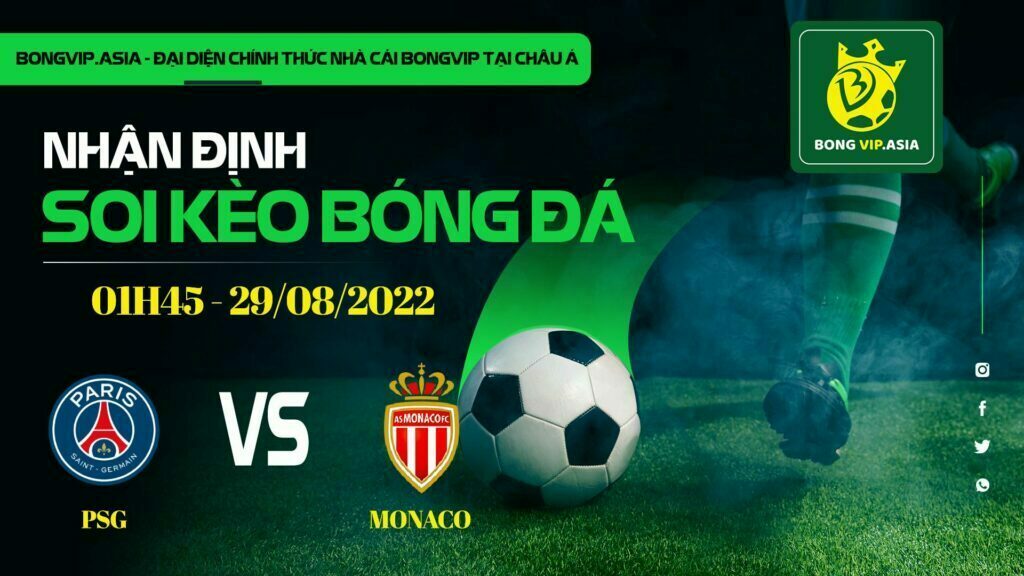 Bongvip soi kèo Paris Saint Germain vs Monaco 29/8/2022