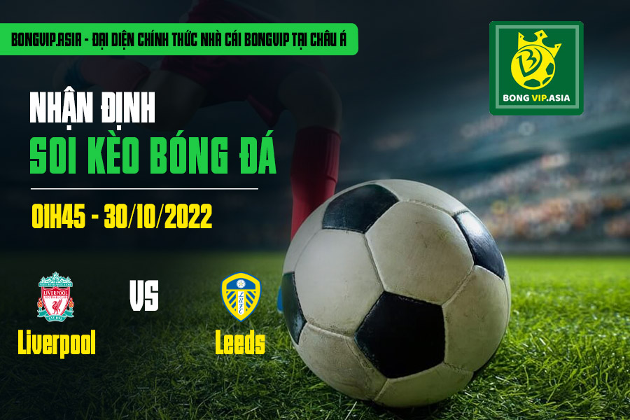 Bongvip soi kèo Liverpool vs Leeds